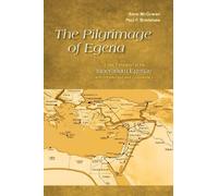 Paul F. Bradshaw Anne McGowan The Pilgrimage of Egeria (Tascabile)