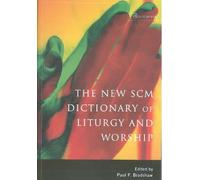 Paul F. Bradshaw New SCM Dictionary of Liturgy and Worship (Tascabile)