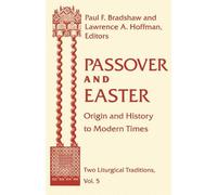 Paul F. Bradshaw Passover and Easter (Tascabile) Two Liturgical Traditions