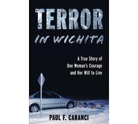 Paul F Caranci Terror in Wichita (Tascabile)