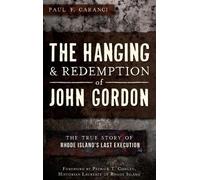 Paul F Caranci The Hanging and Redemption of John Gordon (Copertina rigida)