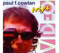Paul F. Cowlan - Video trips