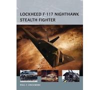 Paul F. Crickmore Lockheed F-117 Nighthawk Stealth Fighter (Tascabile)
