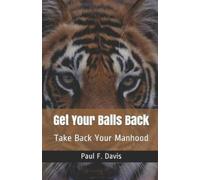 Paul F Davis Get Your Balls Back (Tascabile)
