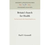 Paul F. Gemmill Britain's Search for Health (Copertina rigida)