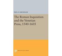 Paul F. Grendle The Roman Inquisition and the Venetian Press, (Copertina rigida)