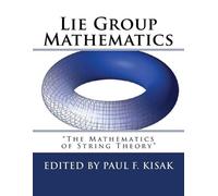 Paul F Kisak Lie Group Mathematics (Tascabile)