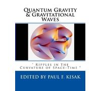 Paul F Kisak Quantum Gravity & Gravitational Waves (Tascabile)