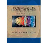 Edited by Paul The Mathematics of The Standard Model of Physics: "T (Tascabile)