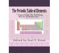 Paul F Kisak The Periodic Table of Elements (Tascabile)