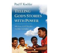 Paul F Koehler Telling God S Stories with Power (Tascabile)