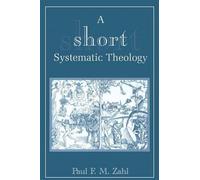 Paul F.M. Zahl Short Systematic Theology (Tascabile)