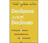 Decisions Over Decimals: Striking the Balance Between Intuition and Information
