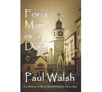 Paul F Walsh For a Man or a Dog (Tascabile) Tall Tales from Ireland