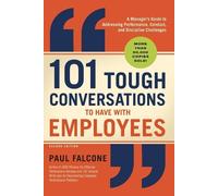 Paul Falcone 101 Tough Conversations to Have with Employees (Tascabile)
