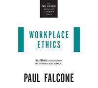 Paul Falcone Workplace Ethics (Tascabile)