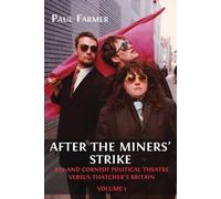 Paul Farmer After the Miners' Strike (Tascabile)
