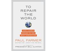 Paul Farmer To Repair the World (Copertina rigida)