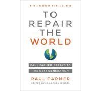 Paul Farmer To Repair the World (Tascabile)