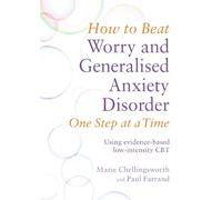 Paul Farrand Ma How to Beat Worry and Generalised Anxiety Disorder (Tascabile)