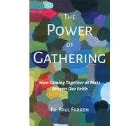 Paul Farren The Power of Gathering (Tascabile)