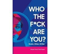 Paul Fayad Dhyan Vimal Who the Fck Are You? Rower, Sitter, Driller? (Tascabile)