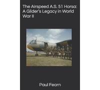 Paul Fearn The Airspeed A.S. 51 Horsa (Tascabile)