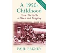 Paul Feeney A 1950s Childhood (Tascabile)