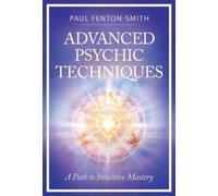 Paul Fenton-Smith Advanced Psychic Techniques (Tascabile)