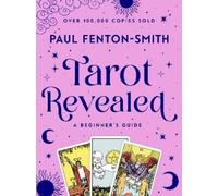 Paul Fenton-Smith Tarot Revealed (Tascabile)