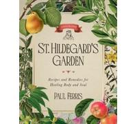Paul Ferris St. Hildegard's Garden (Copertina rigida)