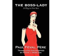 Paul Feval The Boss-Lady (Tascabile)