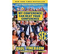Paul Finebaum My Conference Can Beat Your Conference: Why The Sec St (Tascabile)