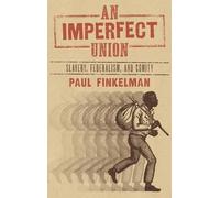 Paul Finkelman An Imperfect Union (Copertina rigida)