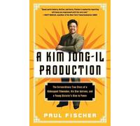 Paul Fischer A Kim Jong-Il Production (Tascabile)