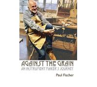 Paul Fischer Against the Grain (Tascabile)
