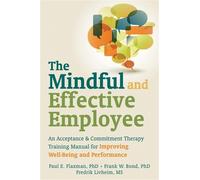 Paul Flaxman Mindful and Effective Employees (Tascabile)