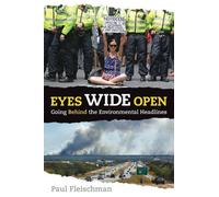 Paul Fleischman Eyes Wide Open: Going Behind the Environmental Headl (Tascabile)