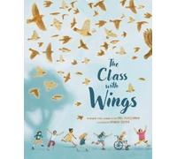 Paul Fleischman The Class with Wings (Copertina rigida)