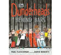 Paul Fleischman The Dunderheads Behind Bars (Copertina rigida)