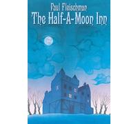 Paul Fleischman The Half-a-Moon Inn (Tascabile)