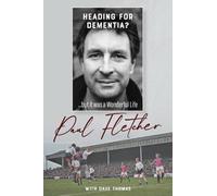 Paul Fletcher Heading for Dementia (Copertina rigida)