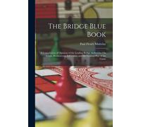 Paul Fleury Mot The Bridge Blue Book: A Compilation of Opinions of t (Tascabile)