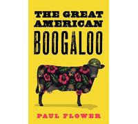 Paul Flower The Great American Boogaloo (Tascabile) Great America