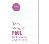 Paul for Everyone: 2 Corinthians: Reissue: 2 Corinthians: 2 Corinthians-Wright,