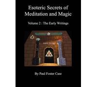 Paul Foster Case Esoteric Secrets of Meditation and Magic - Volume 2 (Tascabile)