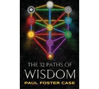Paul Foster Case Wade Coleman Thirty-two Paths of Wisdom (Tascabile)