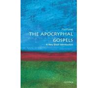 Paul Foster The Apocryphal Gospels (Tascabile) Very Short Introductions
