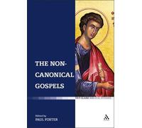 Paul Foster The Non-Canonical Gospels (Tascabile)