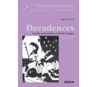 Paul Fox Decadences - Morality and Aesthetics in British Literature (Tascabile)